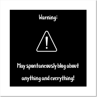 Warning: May spontaneously blog about anything and everything! Posters and Art